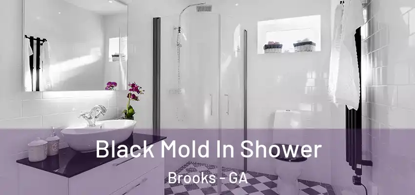 Black Mold In Shower Brooks - GA