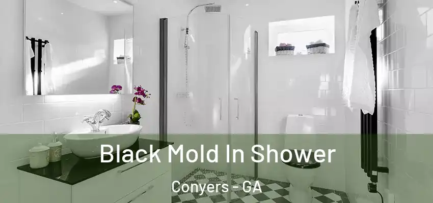 Black Mold In Shower Conyers - GA