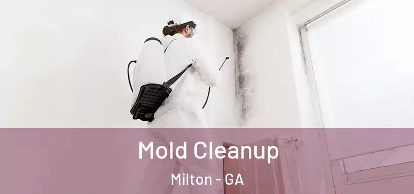  Mold Cleanup Milton - GA