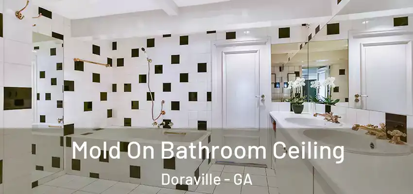 Mold On Bathroom Ceiling Doraville - GA