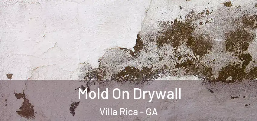 Mold On Drywall Villa Rica - GA